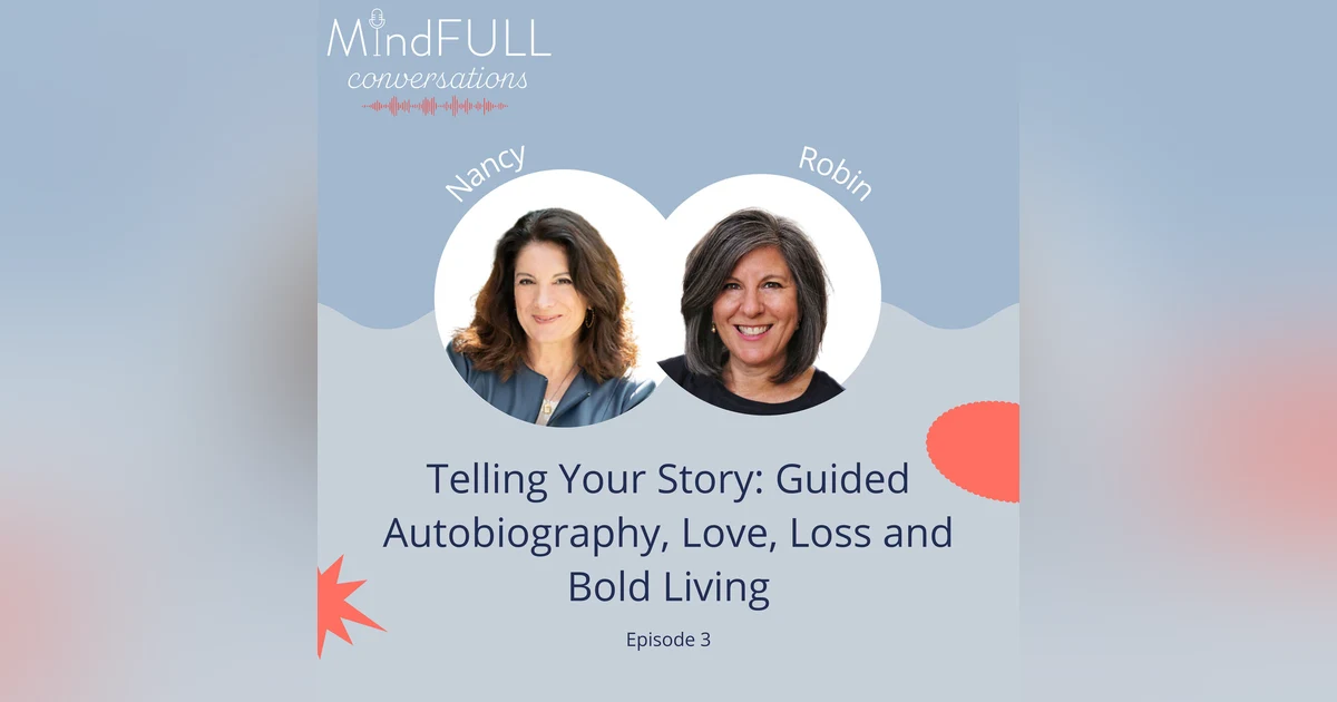 Telling Your Story: Love, Loss and Bold Living