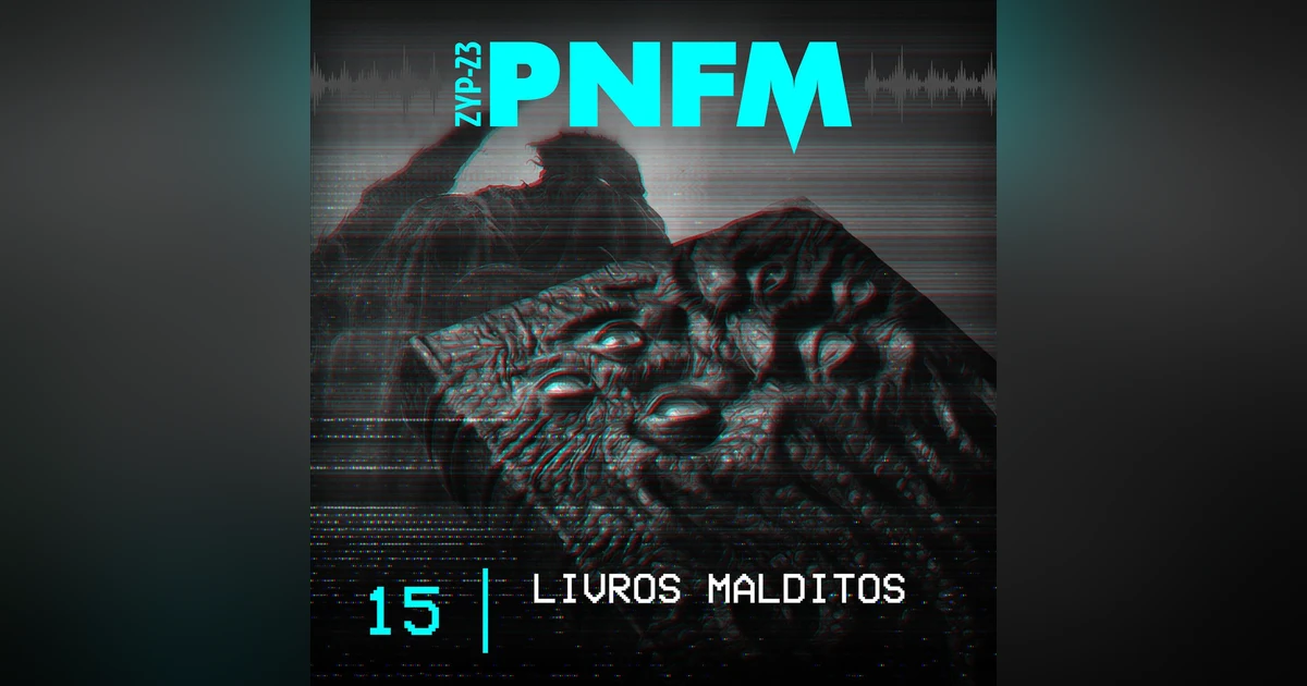 PNFM - EP015 - Livros Malditos