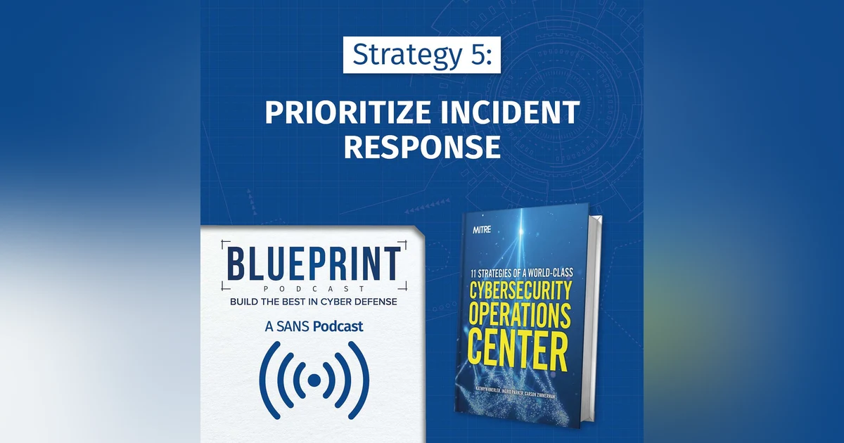 Strategy 5: Prioritize Incident Response