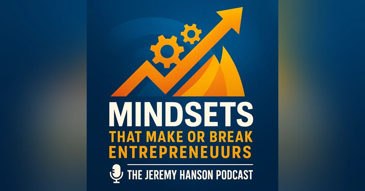 "Mindsets That Make or Break Entrepreneurs: The Skills You Must Master"