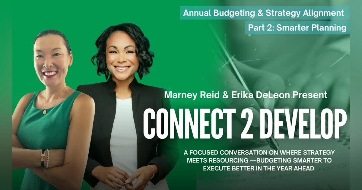 Part 2: Annual Budgeting & Strategy Alignment – Smarter Planning with Marney Reid and Erika DeLeon