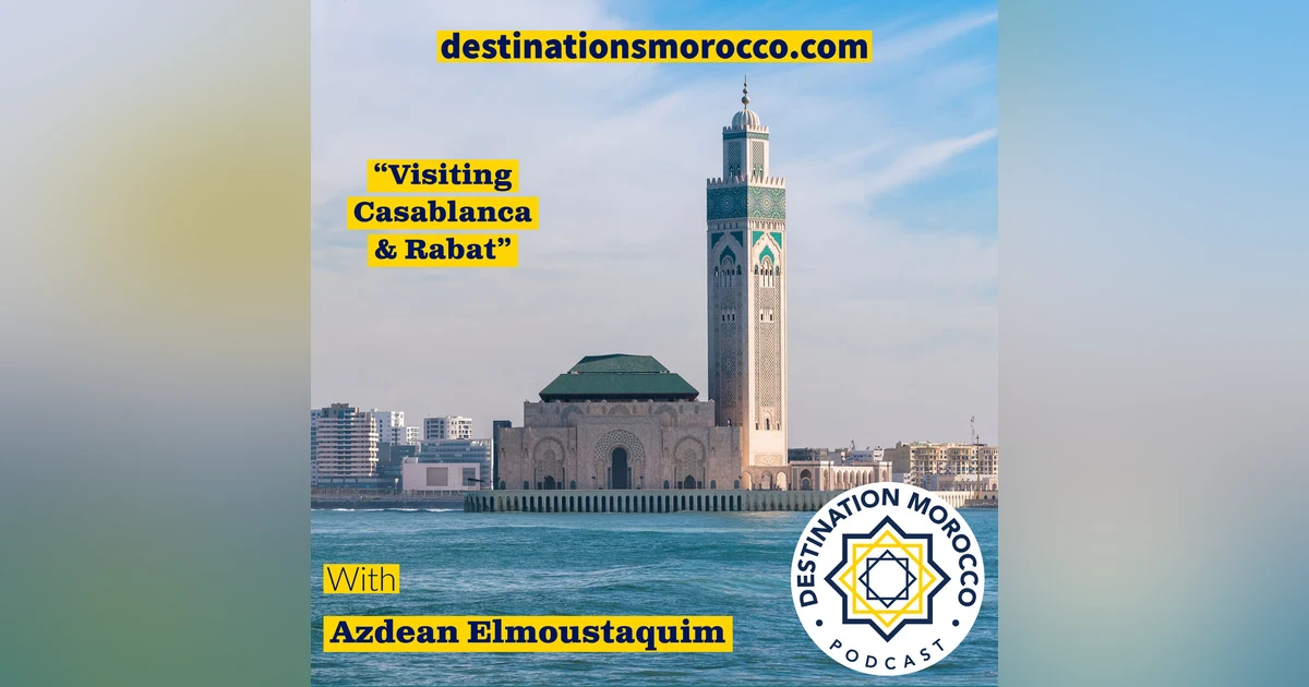 Visiting Casablanca and Rabat