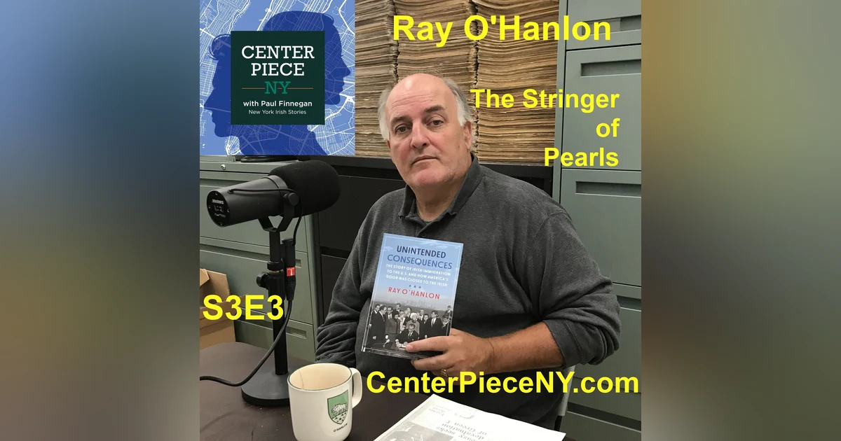 S3E3: Ray O'Hanlon, Stringer of Pearls