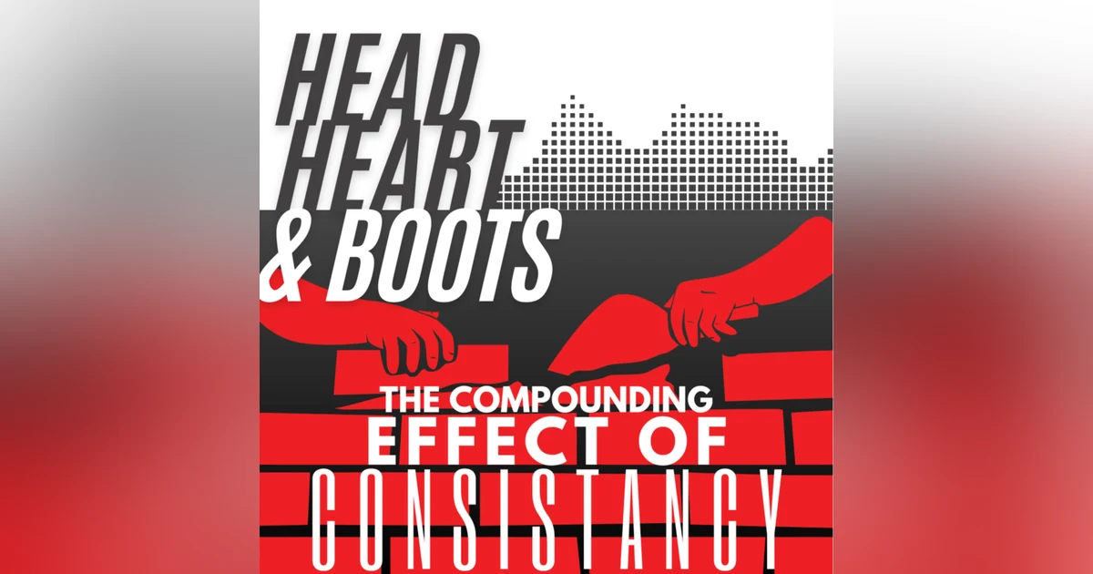 Ep 69 - "The Compounding Effect Of Consistency"