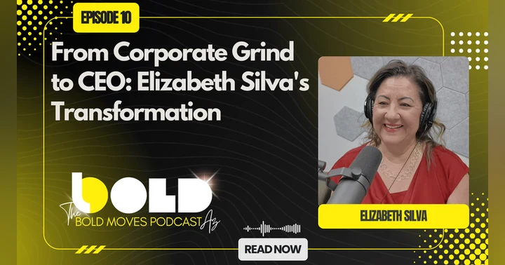 image for From Corporate Grind to CEO: Elizabeth Silva's Transformation