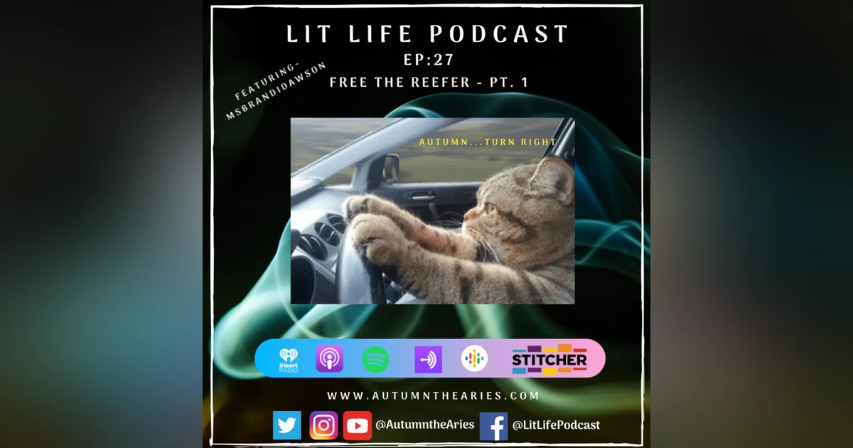 EP 27: Free The Reefer Pt. 1