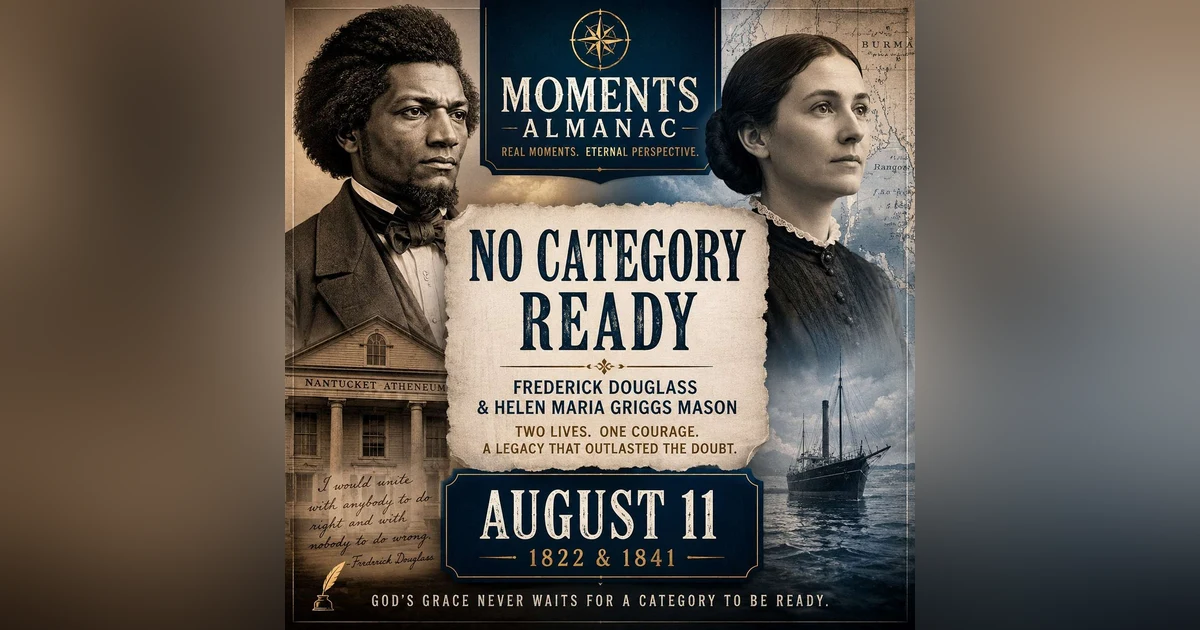 August 11 | Moments Almanac | Unprecedented