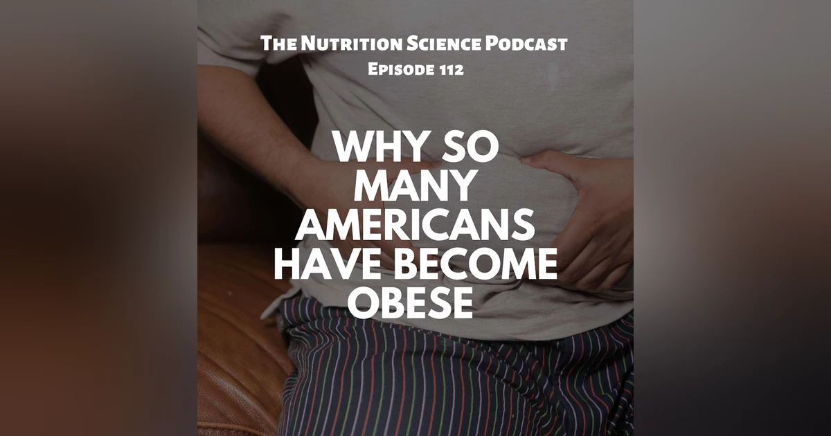 Why So Many Americans Have Become Obese