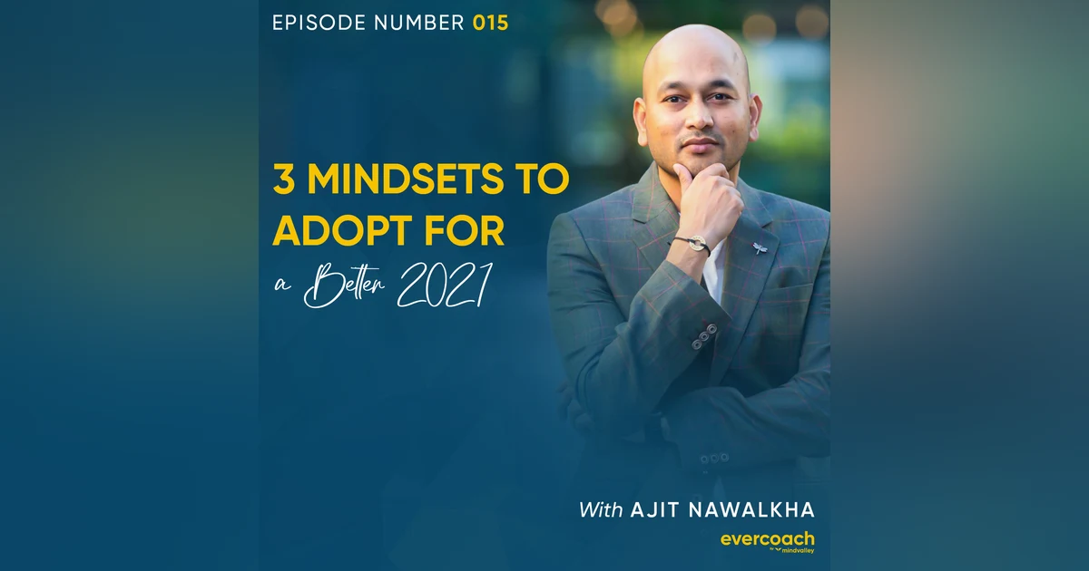 15. 3 Mindset Shifts For A Better 2021