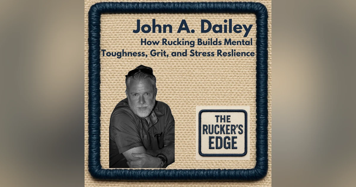 How Rucking Builds Mental Toughness, Grit, and Stress Resilience