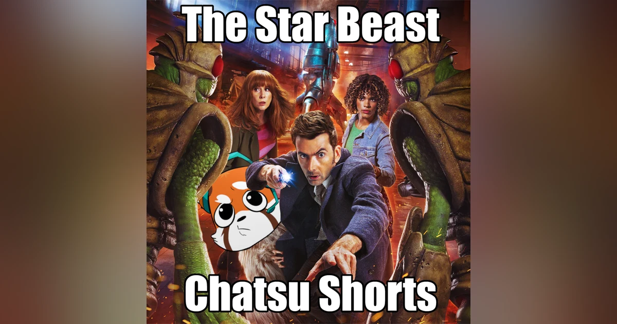 The Star Beast Review (Spoilers) || Chatsu Shorts