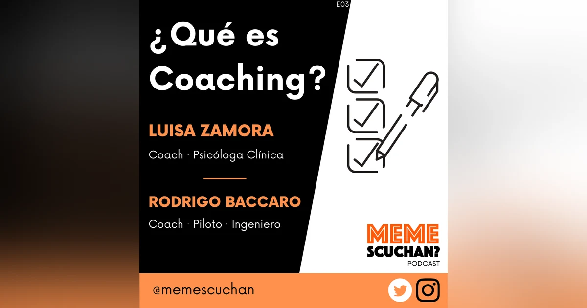 E03 | ¿Qué es Coaching? | Luisa Zamora y Rodrigo Baccaro