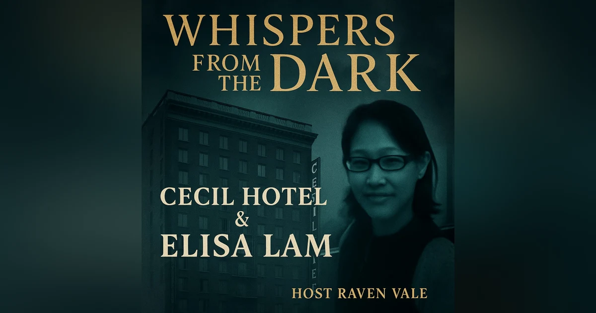 The Cecil Hotel: Elisa Lam & Unsolved Mysteries | Whispers from the Dark
