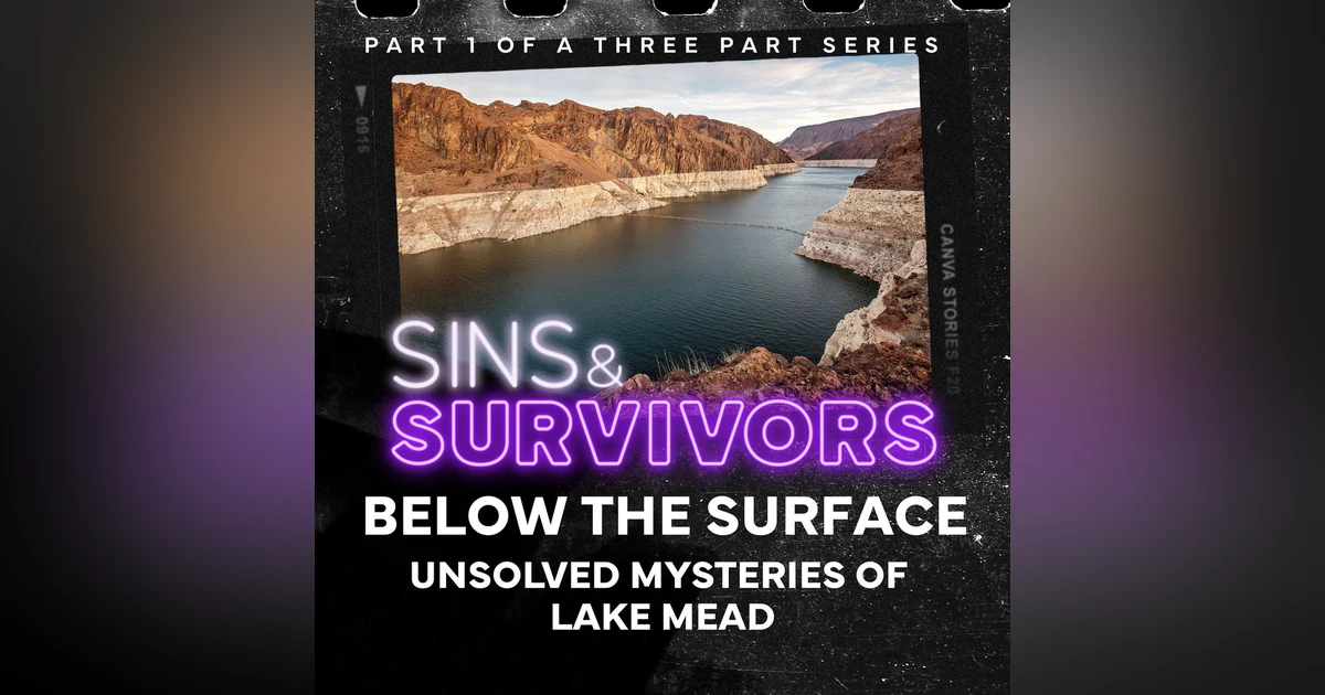 Below The Surface - the Unsolved Mysteries of Lake Mead - Part 1