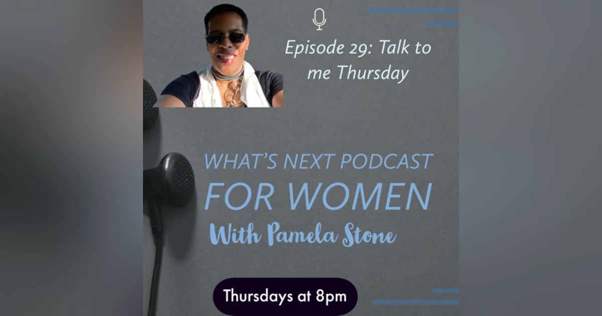 EP 29. Talk with me Thursday on Don't let your past block your future