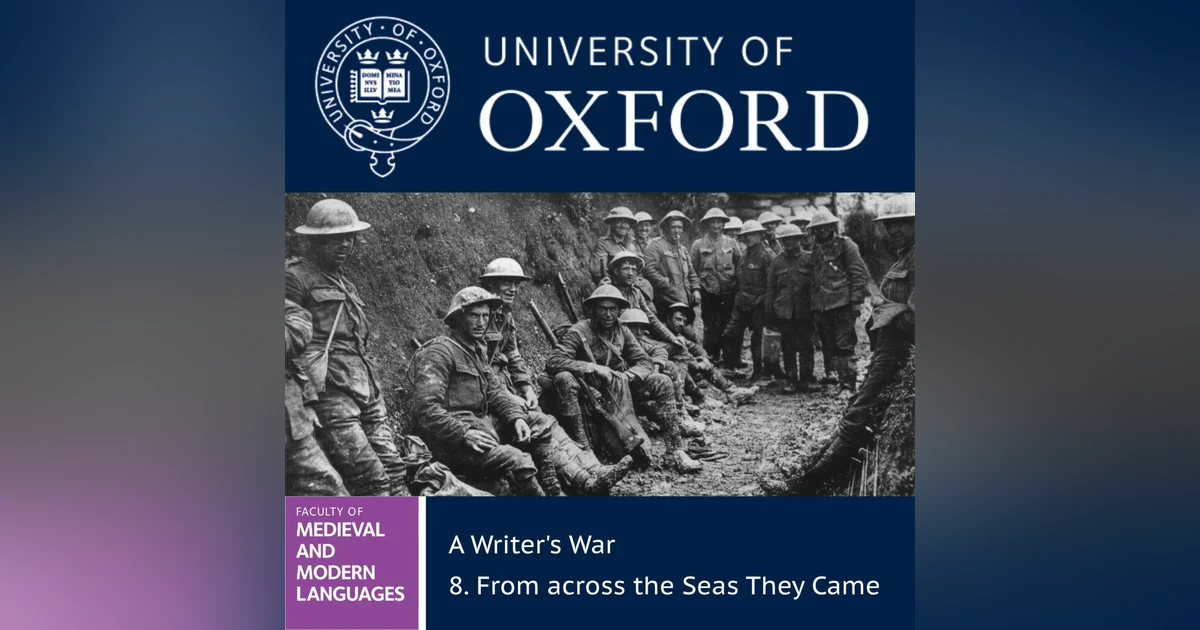 A WRITER'S WAR 8 | From across the Seas They Came