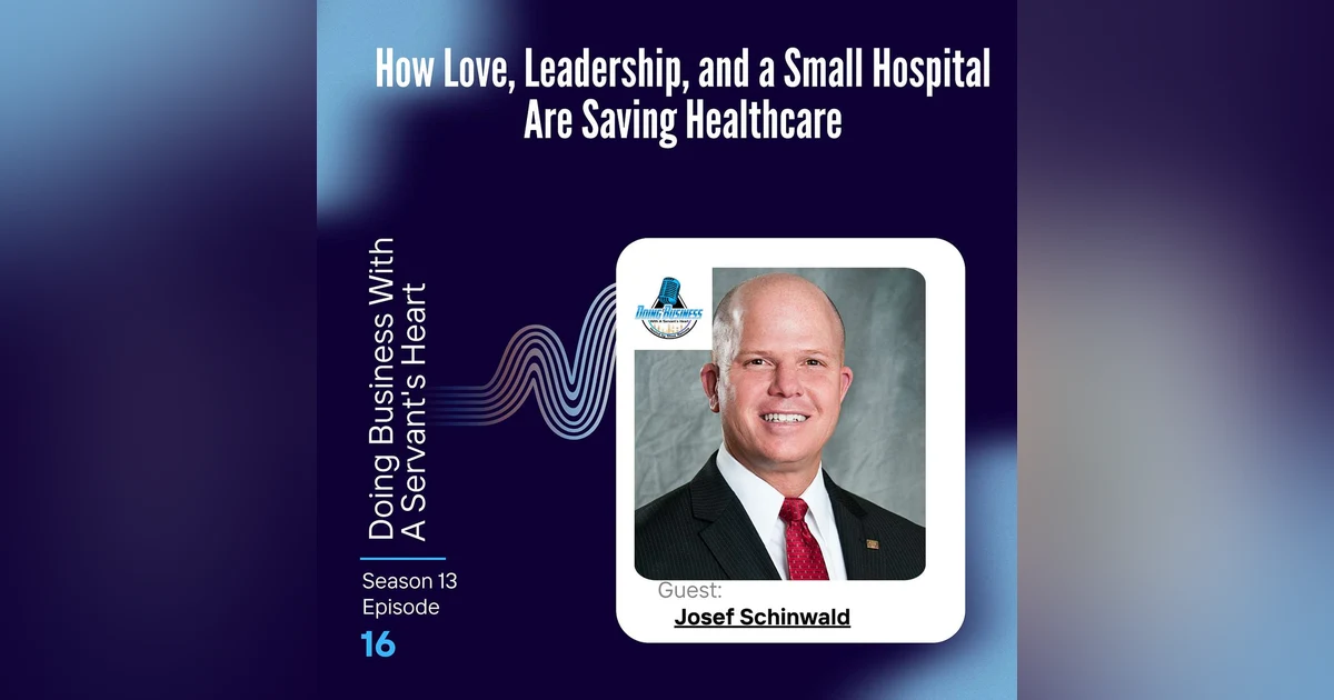 How Love, Leadership, and a Small Hospital Are Saving Healthcare