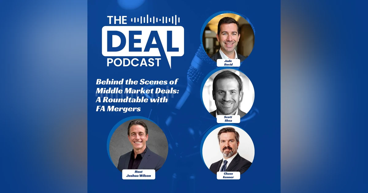 Behind the Scenes of Middle Market Deals: A Roundtable with FA Mergers