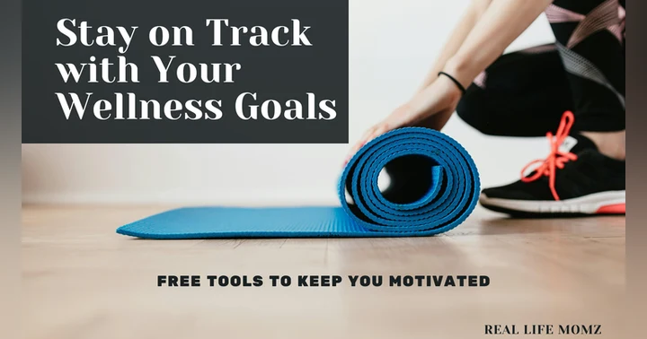 image for Stay on Track with Your Wellness Goals: Free Tools to Keep You Motivated