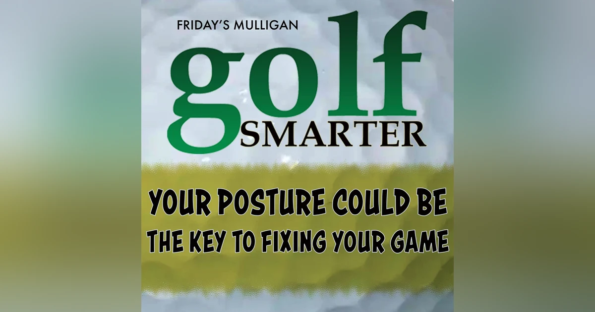 Your Posture Could Be The Key to Fixing Your Game with Bob Forman