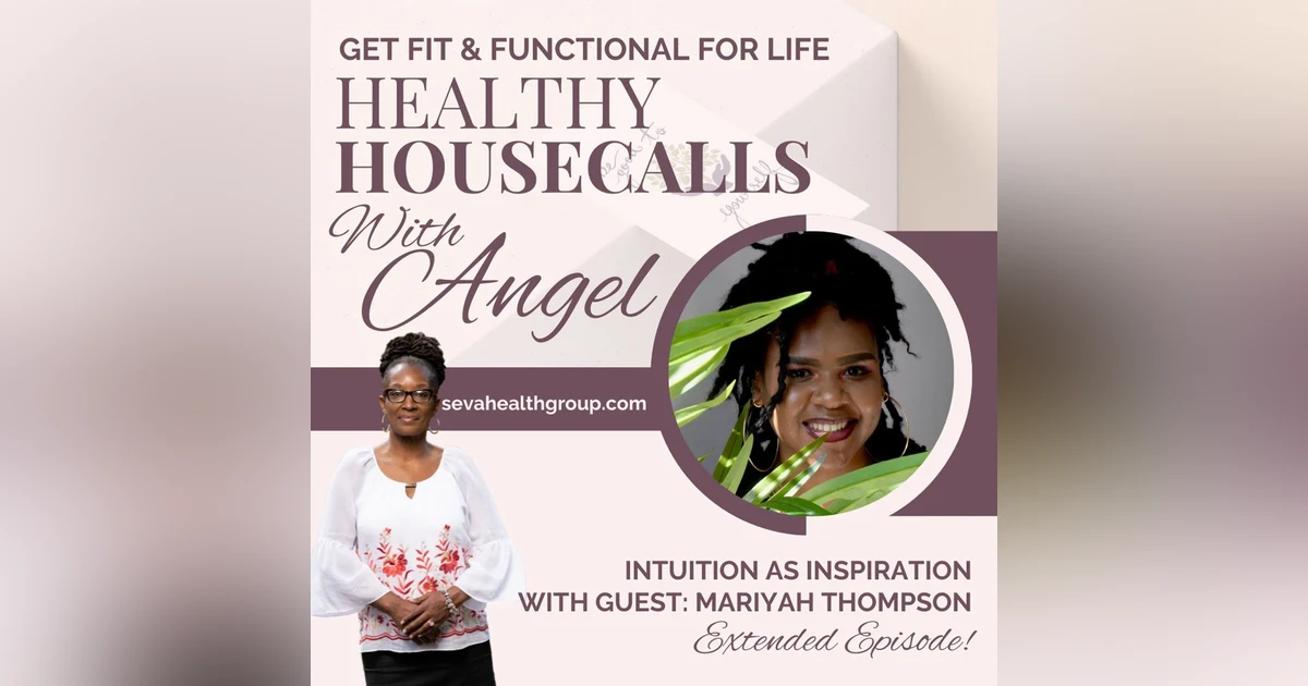 Intuition As Inspiration With Special Guest: Mariyah Thompson