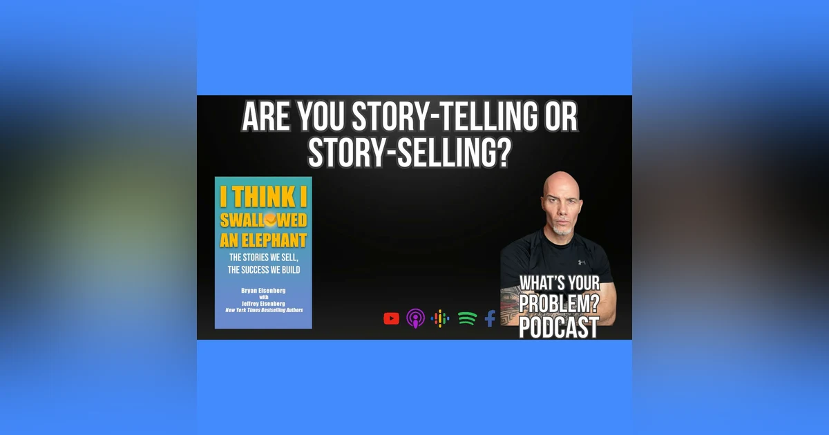 914. Are Your Story-telling Or Story-selling?