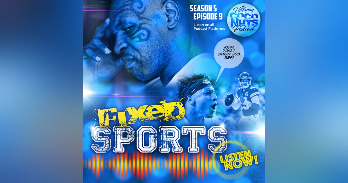 S5E09: Fixed Sports