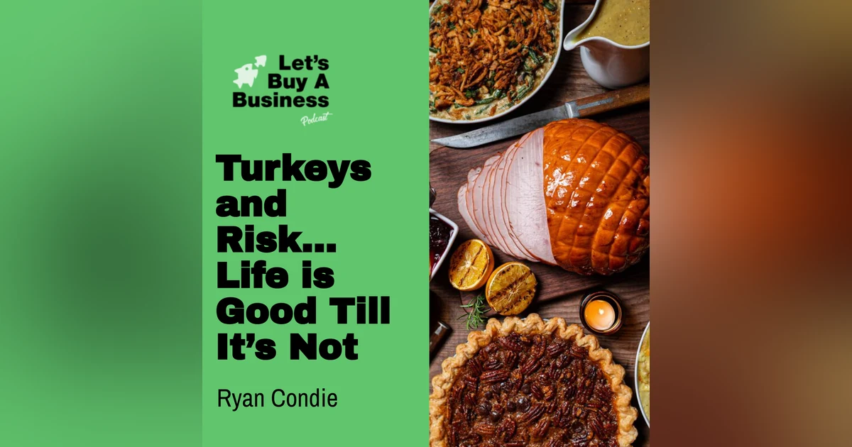Turkeys and Risk… Life is Good Till It’s Not