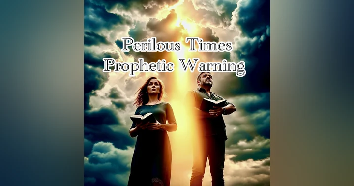 image for Perilous Times: A Prophetic Warning for the People of God, 2 Timothy 3 Explained