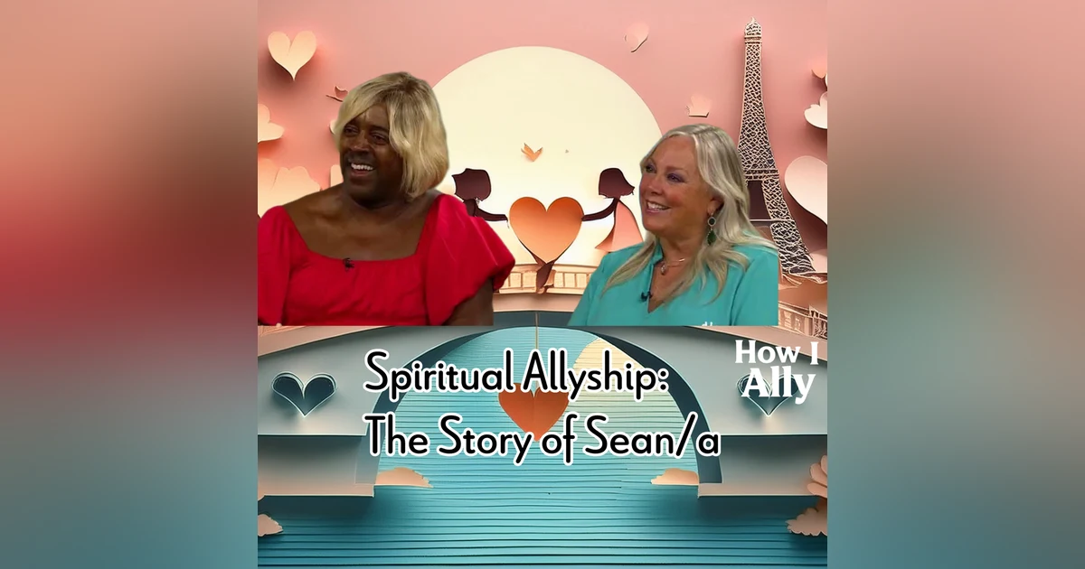 Spiritual Allyship: The Story of Sean/a