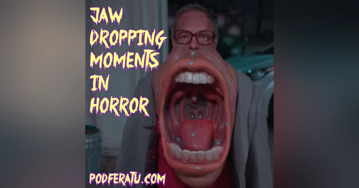 Episdoe 170: Jaw-dropping Moments In Horror