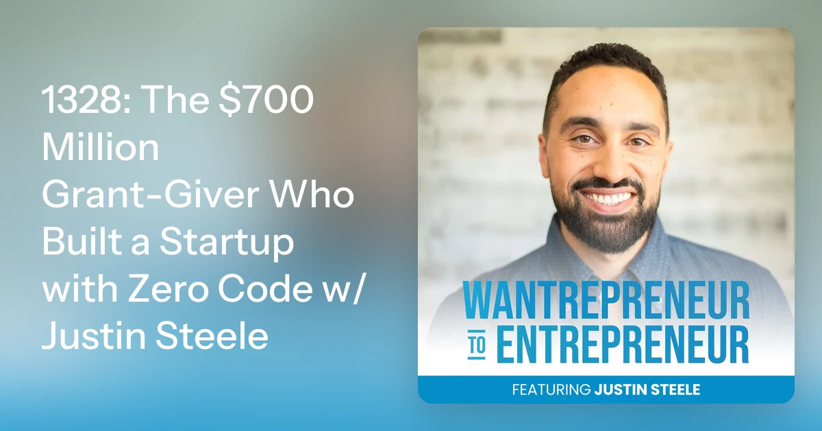 1328: The $700 Million Grant-Giver Who Built a Startup with Zero…