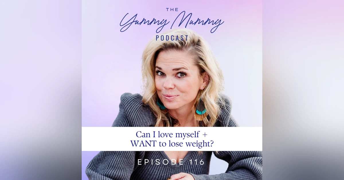 Can I Love Myself + WANT to lose weight?