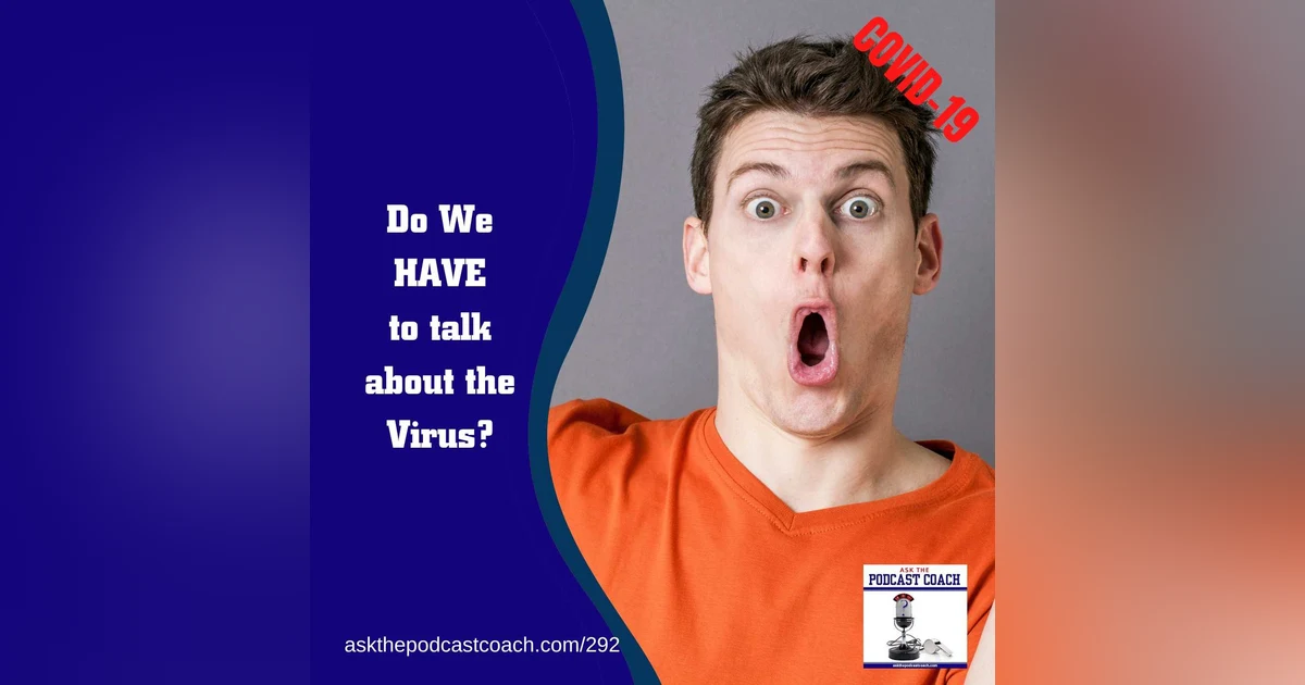 Do we have to talk about the virus?