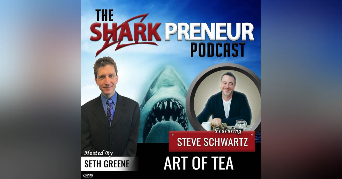 826: Art of Tea with Steve Schwartz