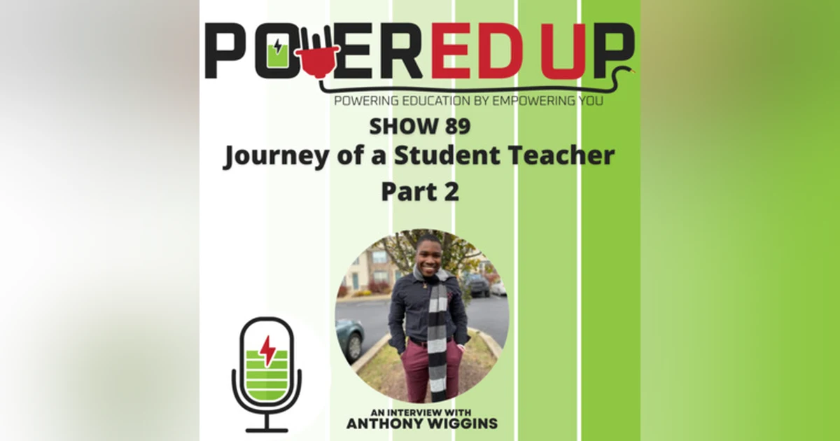 Show 89: Journey of a Student Teacher Part 2
