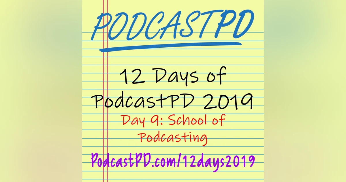 School of Podcasting - 12 Days of PodcastPD 2019
