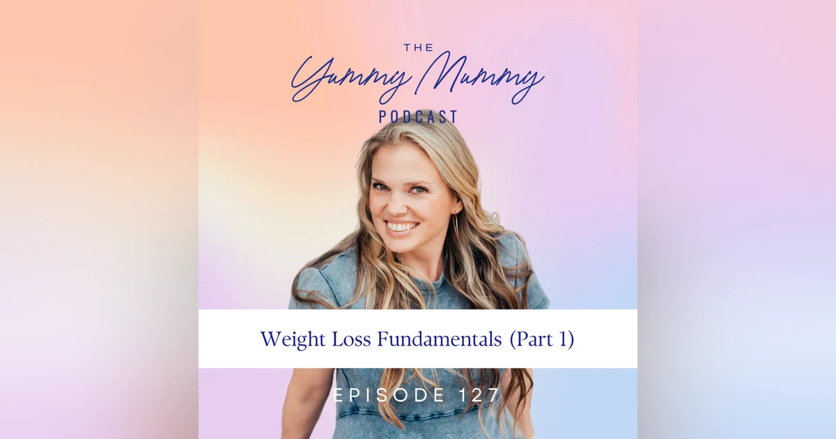Weight Loss Fundamentals (Part 1)