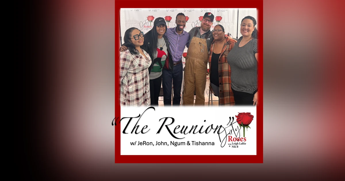 The Reunion w/ JeRon, John, Ngum & Tishanna