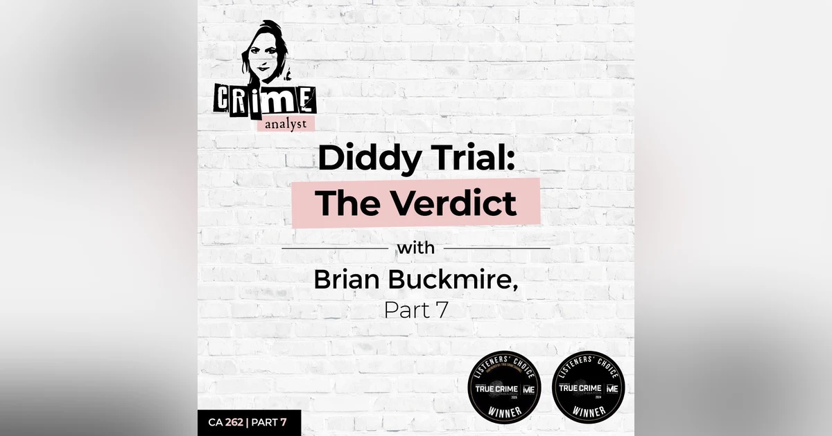 Ep 262: Diddy Trial: The Verdict with Brian Buckmire, Part 7