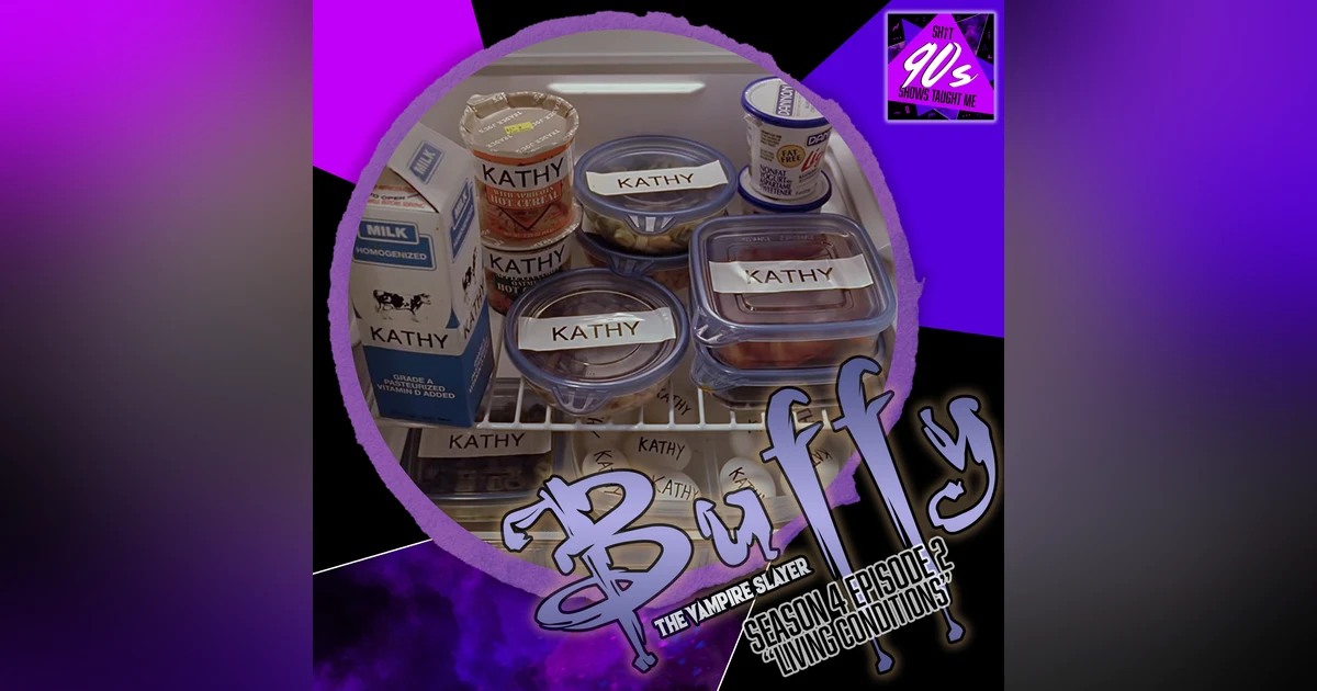 Buffy the Vampire Slayer: Season 4 Episode 2 - Living Conditions