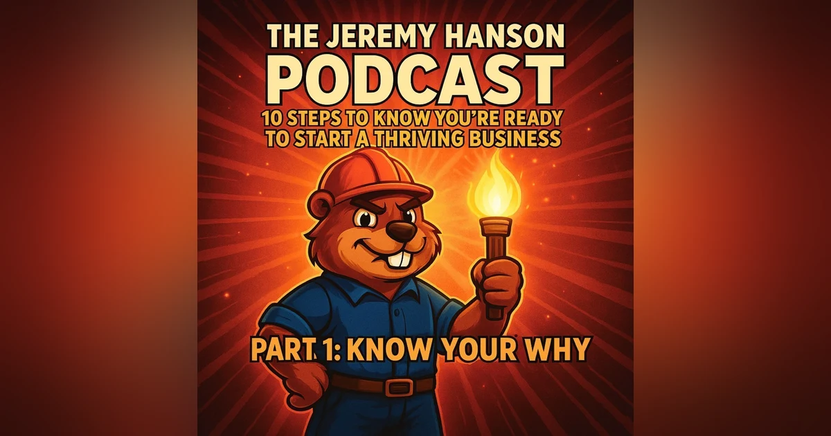 Episode 1: Uncover Your "Why" – The Foundation of Every Thriving Business