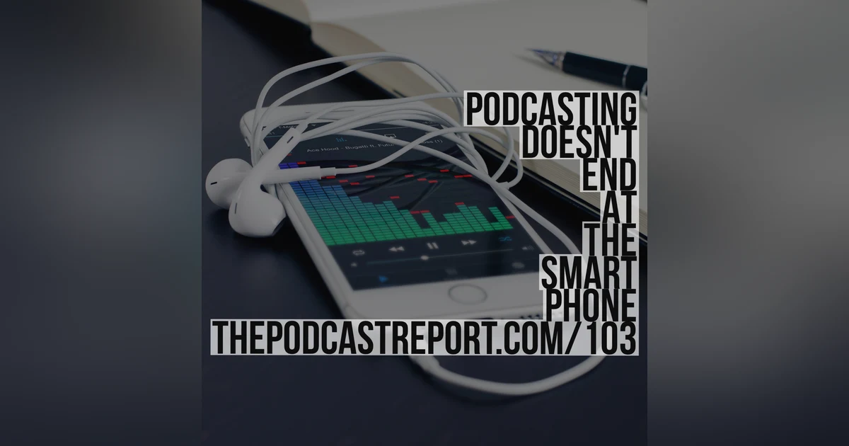 What Should Podcasters Think Of Apple iTunes Spoken Editions? The Podcast Industry Report Episode #103