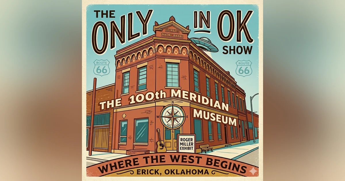 The 100th Meridian Museum on Route 66: Where the West Begins in Erick, OK