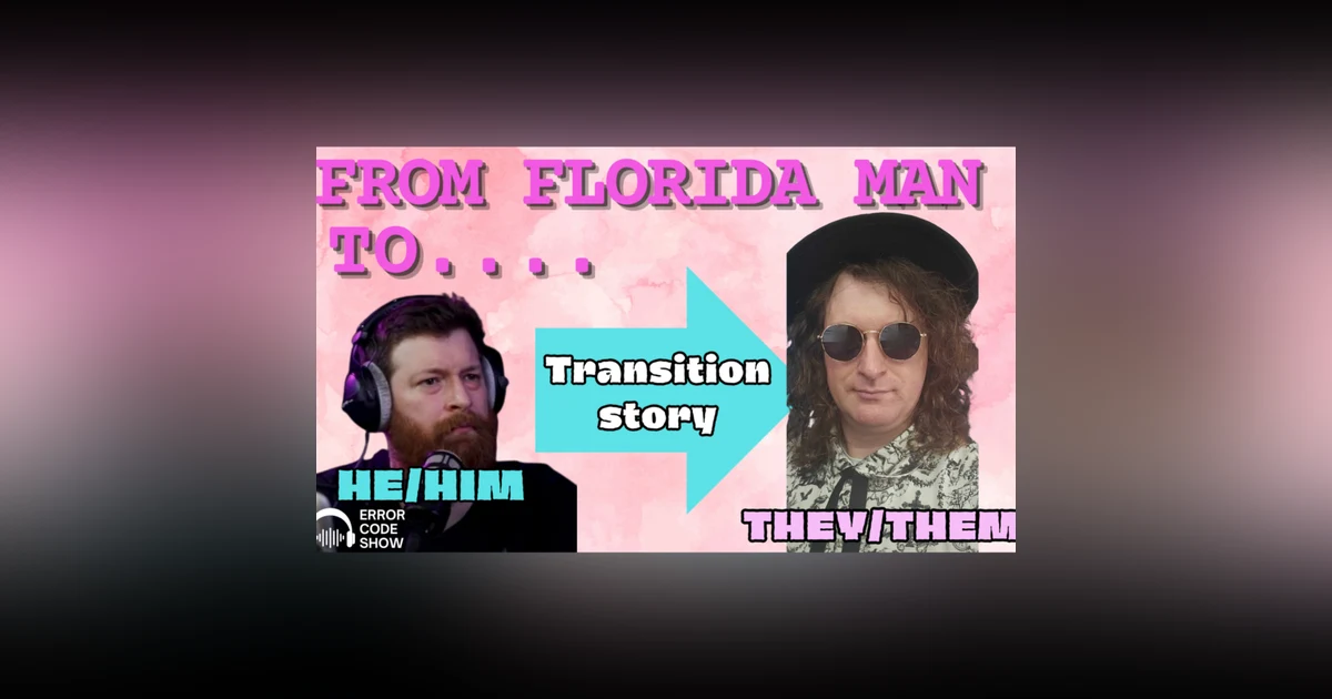 From Gaming to Life： Jay Gets Real About Transitioning - Error Code Show