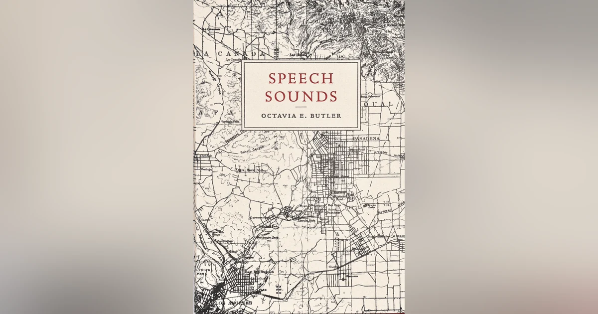 "Speech Sounds" by Octavia Butler