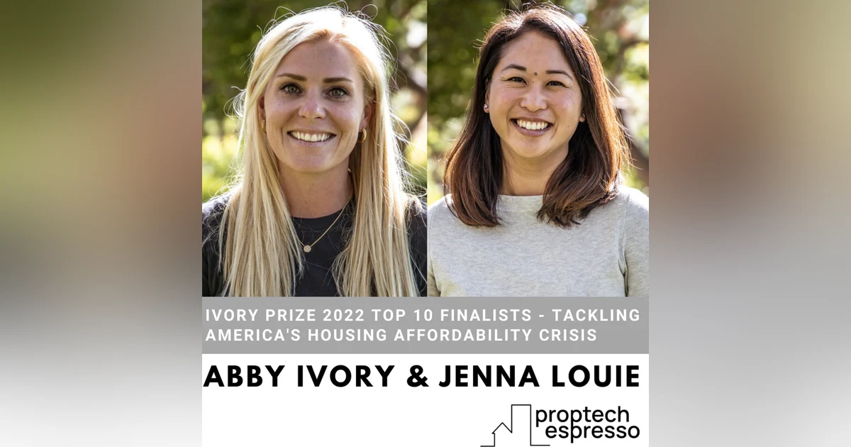 Abby Ivory & Jenna Louie - Ivory Prize 2022 Top 10 Finalists - Tackling America's Housing Affordability Crisis
