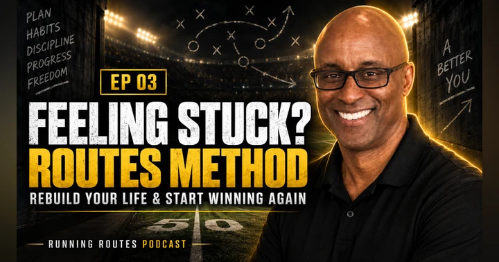 image for Episode 03: Feeling Stuck? The ROUTES Method to Rebuild Your Life and Start Winning Again