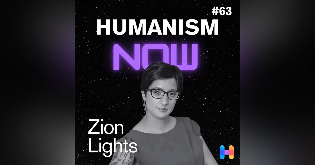 63. Powering A Humane Future with Zion Lights
