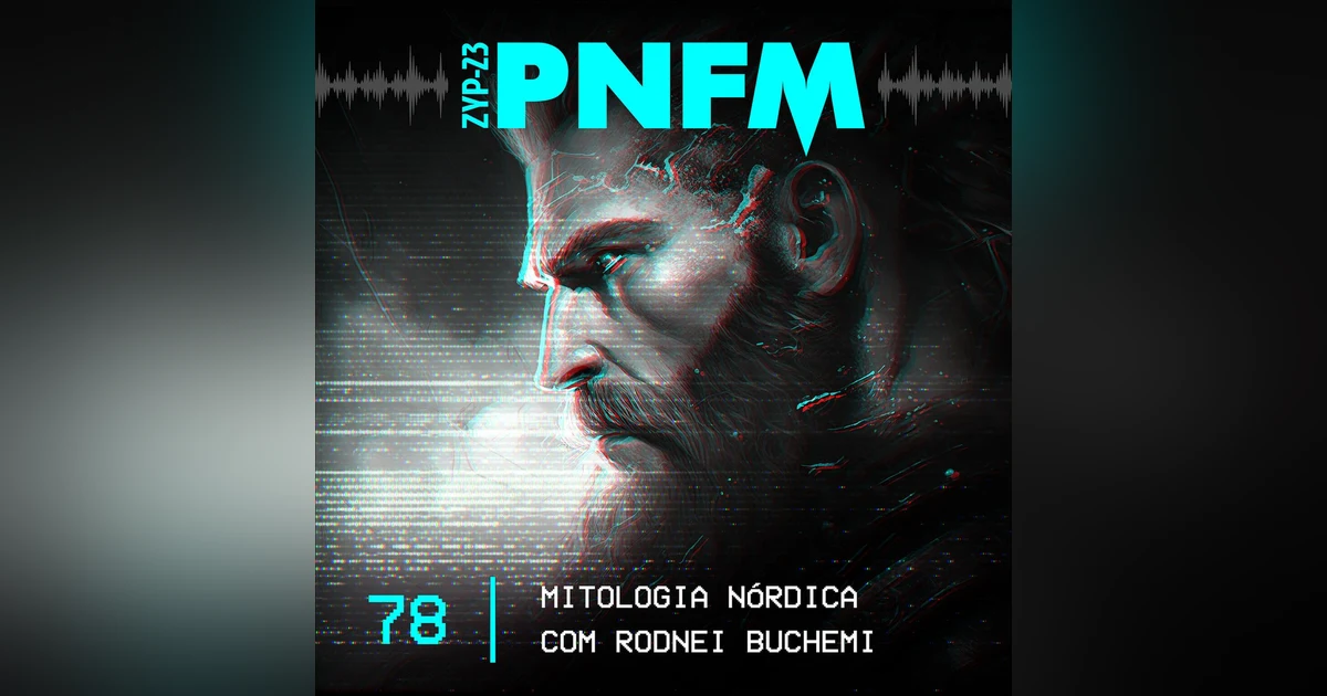 PNFM EP078 - Mitologia Nórdica com Rodnei Buchemi